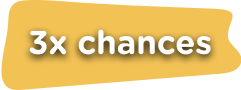 3x chances